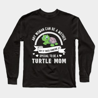 Turtle Mom Gift For Mom Long Sleeve T-Shirt